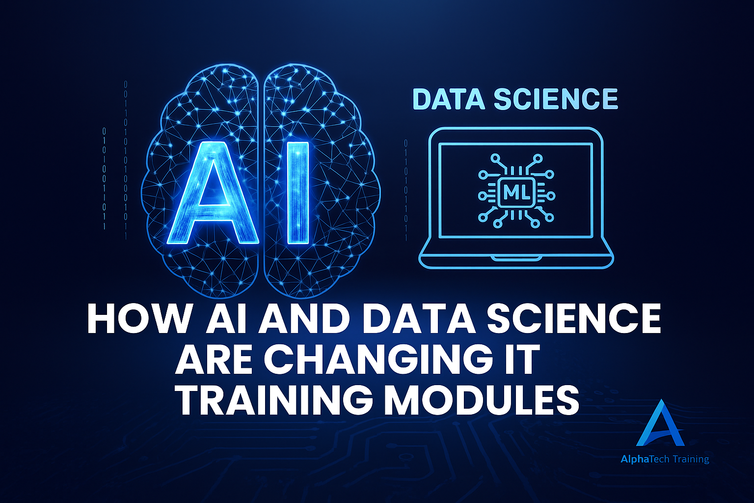 Read more about the article How AI and Data Science Are Changing IT Training Modules.