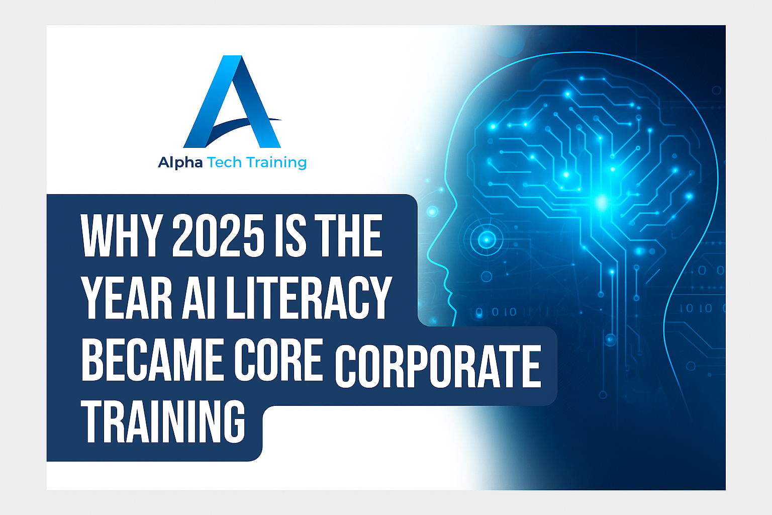 Read more about the article Why 2025 Is the Year AI Literacy Became Core Corporate Training